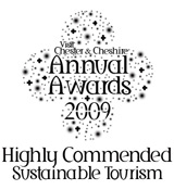 Visit Chester & Cheshire Annual Awards 2009 - Highly Commended - Sustainable Tourism